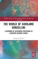 The World Of Girolamo Donzellini di Alessandra Celati edito da Taylor & Francis Ltd