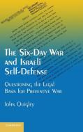 The Six-Day War and Israeli Self-Defense di John Quigley edito da Cambridge University Press
