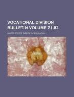 Vocational Division Bulletin Volume 71-82 di United States Office of Education edito da Rarebooksclub.com