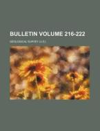 Bulletin Volume 216-222 di Geological Survey edito da Rarebooksclub.com