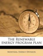The Renewable Energy Program Plan edito da Nabu Press