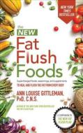 The New Fat Flush Foods di Ann Louise Gittleman edito da MCGRAW HILL BOOK CO