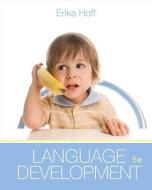Cengage Advantage Books: Language Development di Erika Hoff edito da Cengage Learning, Inc