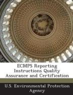 Ecmps Reporting Instructions Quality Assurance And Certification edito da Bibliogov
