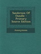 Sanderson of Oundle di Anonymous edito da Nabu Press