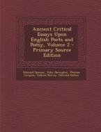 Ancient Critical Essays Upon English Poets and Poesy, Volume 2 di Edmund Spenser, William Webbe, Samuel Daniel edito da Nabu Press