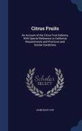 Citrus Fruits di John Eliot Coit edito da Sagwan Press