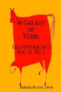 A Galaxy of Verse, Vol. 32 No. 2 di Editor Barbara Blanks edito da Lulu.com