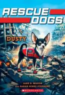 Dusty (Rescue Dogs #2) di Jane B. Mason, Sarah Hines-Stephens edito da SCHOLASTIC