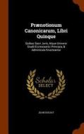 Praenotionum Canonicarum, Libri Quinque di Jean Doujat edito da Arkose Press