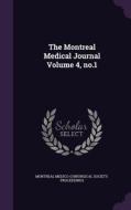The Montreal Medical Journal Volume 4, No.1 edito da Palala Press