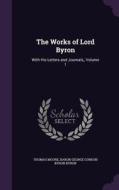 The Works Of Lord Byron di Thomas Moore, Baron George Gordon Byron Byron edito da Palala Press