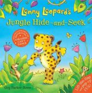 Lenny Leopard's Jungle Hide-And-Seek di Guy Parker-Rees edito da Orchard (NY)