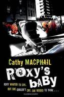 Roxy's Baby di Catherine MacPhail edito da Bloomsbury Publishing Plc