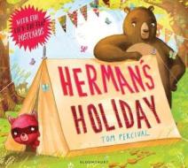 Herman's Holiday di Tom Percival edito da Bloomsbury Publishing Plc
