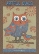 Artful Owls Notecards [With 16 Envelopes] edito da Sellers Publishing