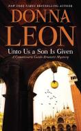 Unto Us a Son Is Given di Donna Leon edito da THORNDIKE PR