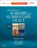 Shackelford's Surgery Of The Alimentary Tract - 2 Volume Set di Charles Yeo edito da Elsevier Health Sciences
