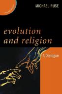Evolution and Religion di Michael Ruse edito da Rowman & Littlefield