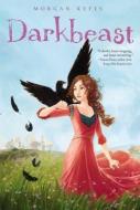 Darkbeast di Morgan Keyes edito da MARGARET K MCELDERRY BOOKS