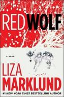 Red Wolf di Liza Marklund edito da Atria Books