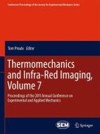 Thermomechanics and Infra-Red Imaging, Volume 7 di Tom Proulx edito da Springer-Verlag GmbH