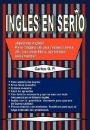Ingl S En Serio di Carlos P. Gonz Lez, Carlos Gonzaalez P. edito da PALIBRIO