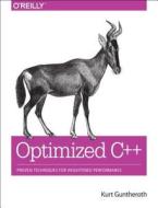 Optimized C++ di Kurt Guntheroth edito da O'Reilly UK Ltd.