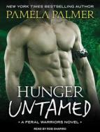 Hunger Untamed di Pamela Palmer edito da Tantor Audio