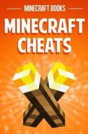 Minecraft Cheats di Minecraft Books edito da Createspace