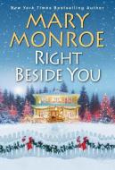 Right Beside You di Mary Monroe edito da DAFINA