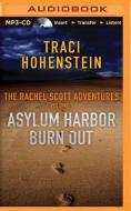 The Rachel Scott Adventures, Volume 1: Asylum Harbor and Burn Out di Traci Hohenstein edito da Brilliance Audio