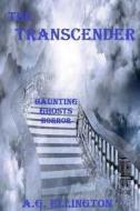 The Transcender: Haunting-Ghosts-Horror di A. G. Ellington edito da Createspace