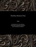 The Boy's Book Of Fun di Various edito da Gale And The British Library