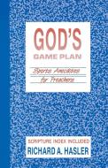 God's Game Plan di Richard A. Hasler edito da CSS Publishing Company