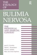 The Etiology Of Bulimia Nervosa edito da Taylor & Francis Inc