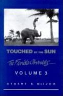 Touched by the Sun di Stuart B McIver edito da Rowman & Littlefield