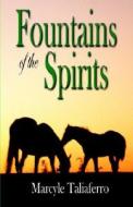 Fountains Of The Spirit di Marcyle Taliaferro edito da Publishamerica