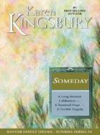 Someday di Karen Kingsbury edito da Christian Large Print