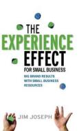 The Experience Effect for Small Business The Experience Effect for Small Business