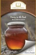 Honey in the Rock di Bud Robinson edito da First Fruits Press