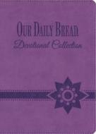 Our Daily Bread Devotional Collection di Rbc Ministries, Our Daily Bread Ministries edito da Discovery House Publishers