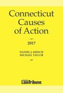 ENCY OF CONNECTICUT CAUSES OF di Daniel Krisch, Michael Taylor edito da CONNECTICUT LAW TRIBUNE