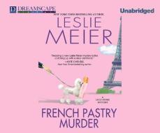 French Pastry Murder di Leslie Meier edito da Dreamscape Media