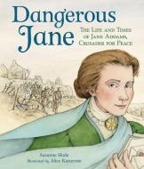 Dangerous Jane di Suzanne Slade edito da PEACHTREE PUBL LTD