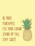 Be More Pineapple: Intentional Life Goals Planner with Trackers and Inspiration for a Kick Ass 2019 (Large Size) di Kimberley Jo Planner edito da LIGHTNING SOURCE INC