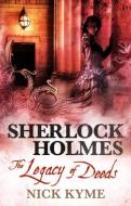 Sherlock Holmes - The Legacy of Deeds di Nick Kyme edito da Titan Books Ltd