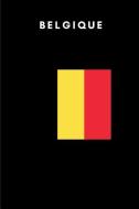Belgique: Land Vlag A5 Notebook (6 X 9 In) Om in Te Schrijven Met 120 Pagina's White Paper Journal / Planner / Notepad di Katech Journal Publichers edito da INDEPENDENTLY PUBLISHED