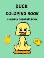 Duck Coloring Book - Children Coloring Book di Mary Wayne edito da Milestone Publish