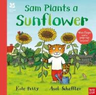 National Trust: Sam Plants A Sunflower di Kate Petty edito da Nosy Crow Ltd